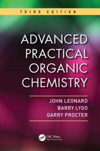 Kniha Advanced Practical Organic Chemistry John Leonard