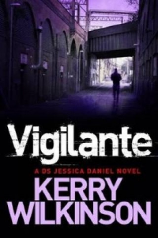 Книга Vigilante Kerry Wilkinson