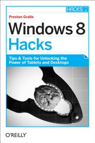 Kniha Windows 8 Hacks Preston Gralla