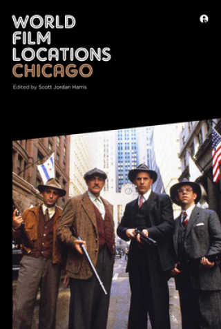 Книга World Film Locations: Chicago Scott Jordan Harris