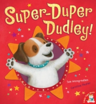 Könyv Super-Duper Dudley! Sue Mongredien