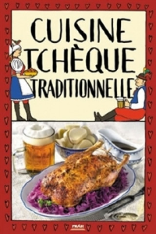 Book Cuisine tcheque traditionnelle / Tradiční česká kuchyně (francouzsky) Viktor Faktor