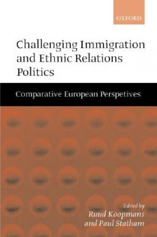 Buch Challenging Immigration and Ethnic Relations Politics Ruud Koopmans