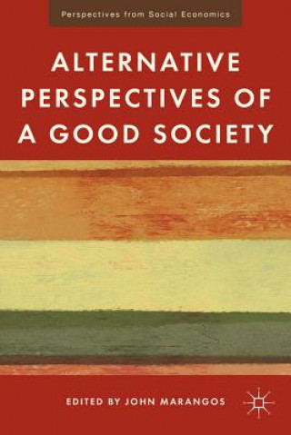 Carte Alternative Perspectives of a Good Society John Marangos