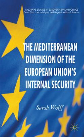 Knjiga Mediterranean Dimension of the European Union's Internal Security Sarah Wolff