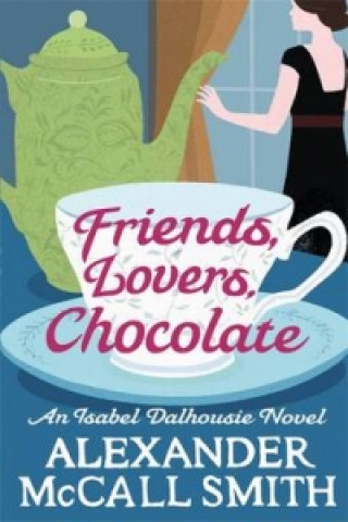 Книга Friends, Lovers, Chocolate Alexander McCall Smith