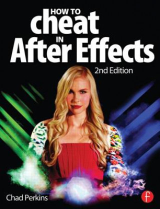 Carte How to Cheat in After Effects Chad Perkins