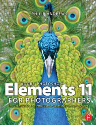 Kniha Adobe Photoshop Elements 11 for Photographers Philip Andrews