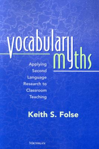 Kniha Vocabulary Myths Keith S. Folse