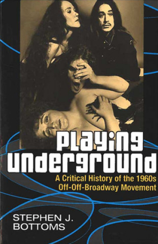 Boek Playing Underground Stephen J Bottoms