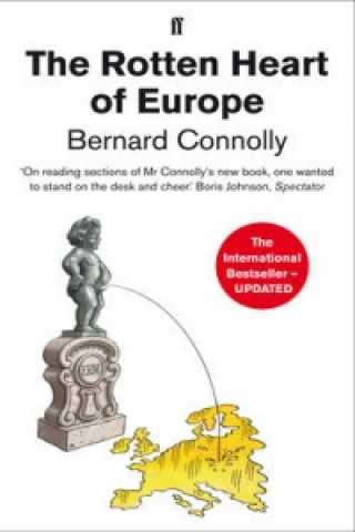 Kniha Rotten Heart of Europe Bernard Connolly