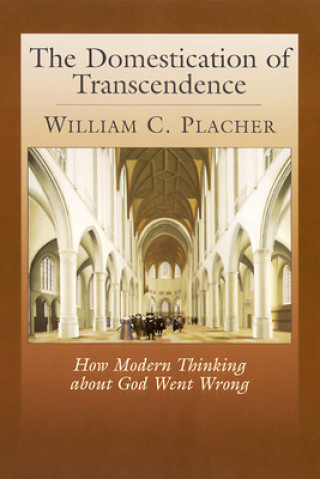 Könyv Domestication of Transcendence William Placher