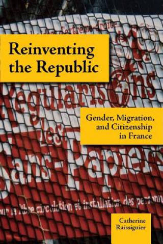 Kniha Reinventing the Republic Catherine Raissiguier