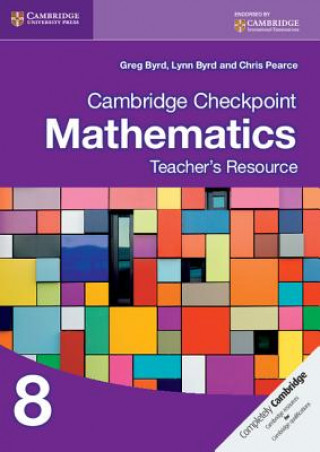 Digital Cambridge Checkpoint Mathematics Teacher's Resource 8 Greg Byrd