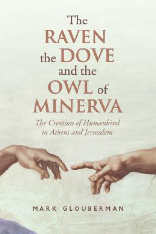 Könyv Raven, the Dove, and the Owl of Minerva Mark Glouberman