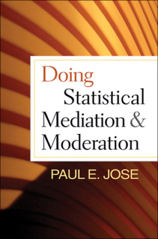Carte Doing Statistical Mediation and Moderation Paul E. Jose