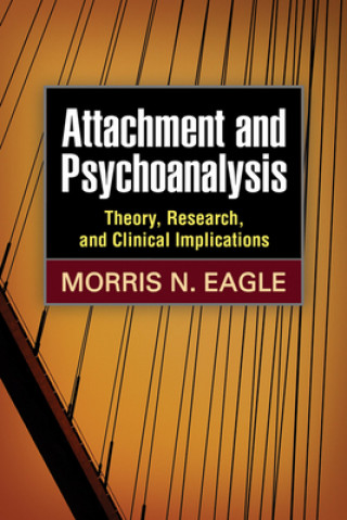 Książka Attachment and Psychoanalysis Morris N. Eagle