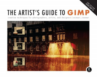 Kniha Artist's Guide To Gimp, 2nd Edition Michael Hammel