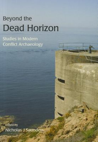 Kniha Beyond the Dead Horizon Nicholas J Saunders