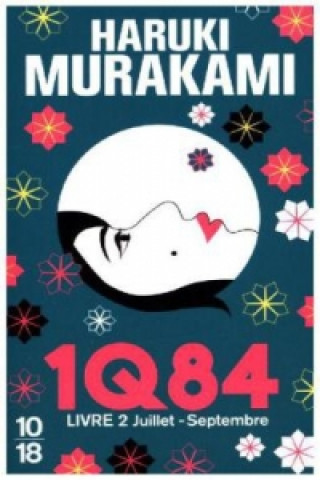 Carte 1Q84, Livre 2, Juillet-Septembre Haruki Murakami