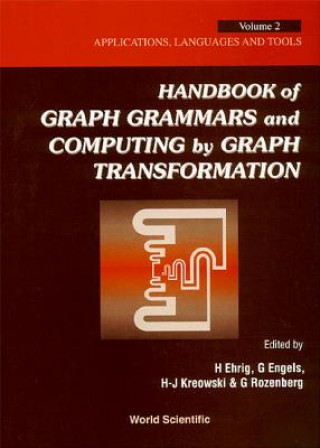 Kniha Handbook Of Graph Grammars And Computing By Graph Transformation - Volume 2: Applications, Languages And Tools Grzegorz Rozenberg