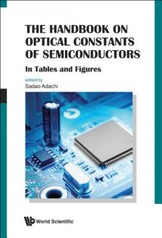 Könyv Handbook On Optical Constants Of Semiconductors, The: In Tables And Figures Sadao Adachi