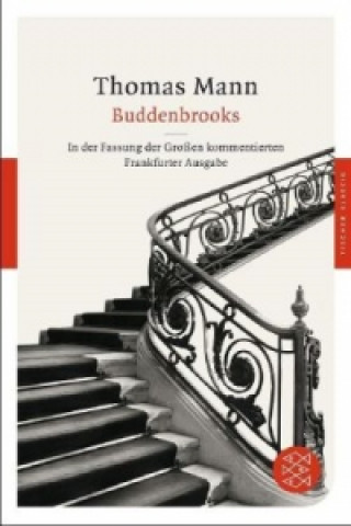 Kniha Buddenbrooks ( Fassung der Grossen kommentierten Frankfurter Ausgabe ) Thomas Mann
