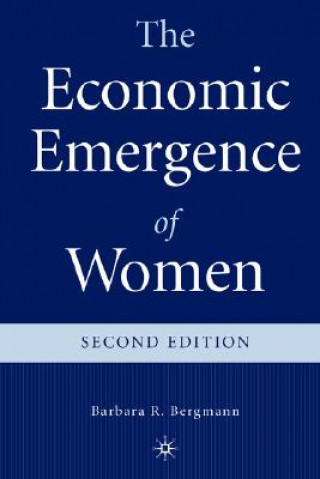 Книга Economic Emergence of Women Barbara R Bergmann