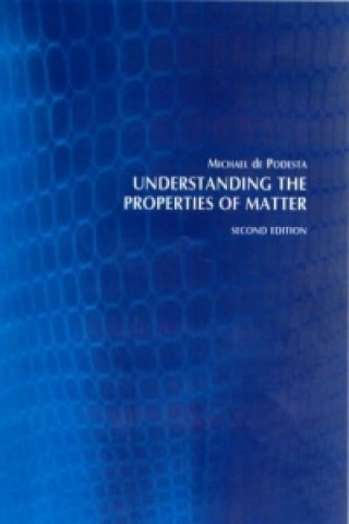 Carte Understanding the Properties of Matter Michael De Podesta