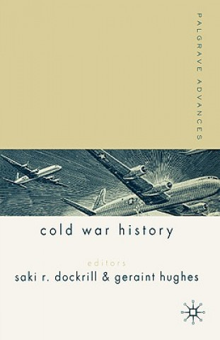 Kniha Palgrave Advances in Cold War History Saki Dockrill