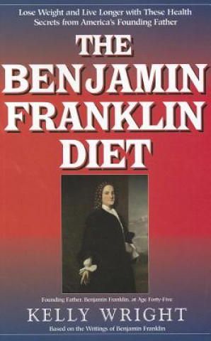 Kniha Benjamin Franklin Diet Kelly Wright