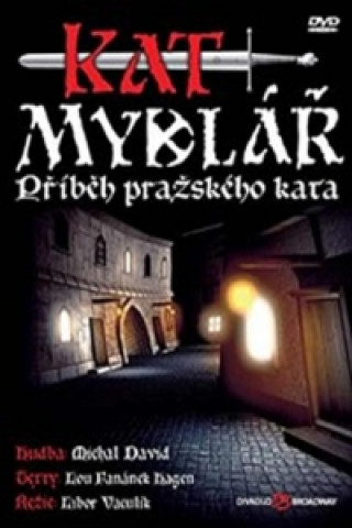 Filmek Muzikál - Kat Mydlář (Příběh pražského kata) - DVD Michal David