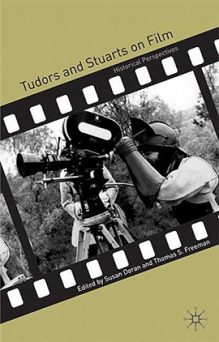 Könyv Tudors and Stuarts on Film S Doran