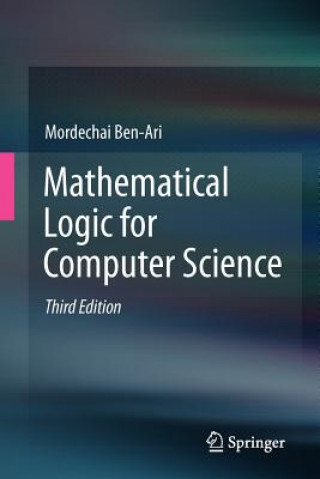 Carte Mathematical Logic for Computer Science Mordechai Ben-Ari