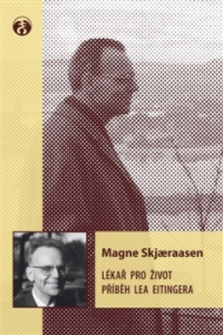 Kniha Lékař pro život Magne Skjćraasen