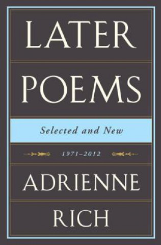 Książka Later Poems Selected and New Adrienne Rich