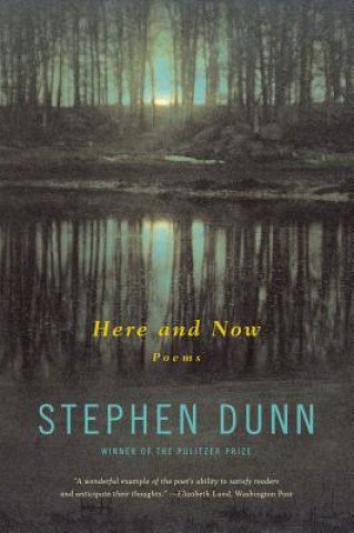 Carte Here and Now Stephen Dunn