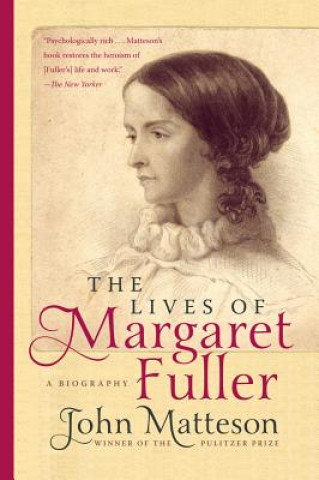 Könyv Lives of Margaret Fuller Matteson