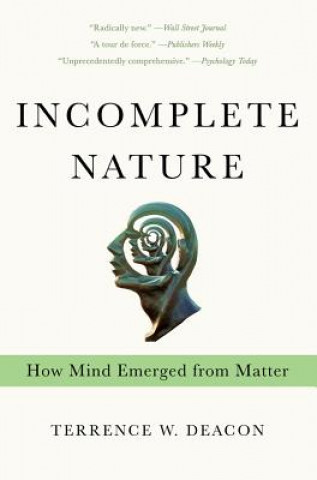 Kniha Incomplete Nature Terrence Deacon