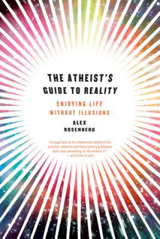 Könyv Atheist's Guide to Reality Alex Rosenberg