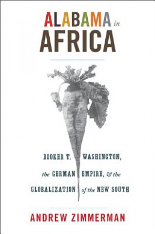 Könyv Alabama in Africa Andrew Zimmerman