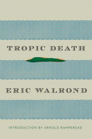 Kniha Tropic Death Eric Walrond
