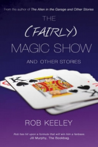 Könyv (Fairly) Magic Show and Other Stories Rob Keeley