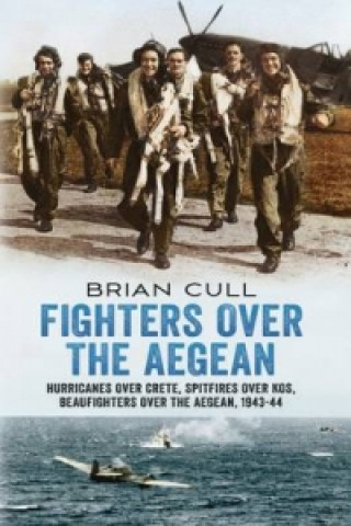 Kniha Fighters Over the Aegean Brian Cull