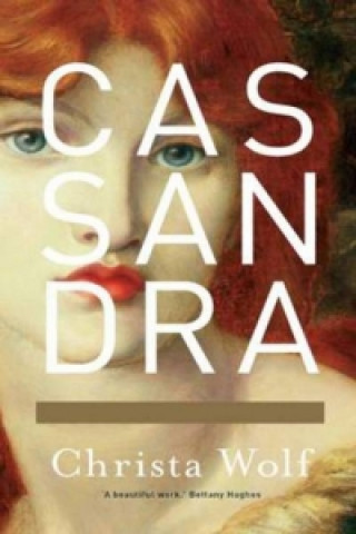 Kniha Cassandra Christa Wolf