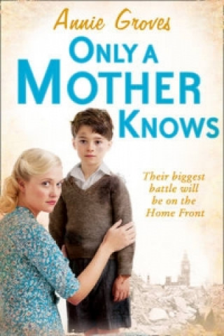 Carte Only a Mother Knows Annie Groves