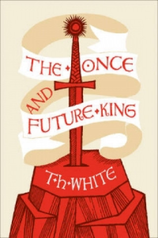 Carte Once and Future King T H White