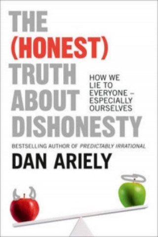 Kniha (Honest) Truth About Dishonesty Dan Ariely