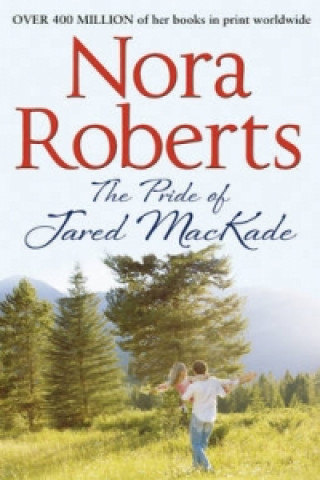 Kniha Pride Of Jared Mackade Nora Roberts
