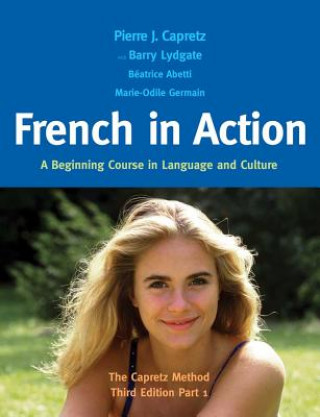 Carte French in Action Pierre J. Capretz